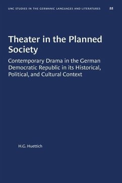 Theater in the Planned Society - Huettich, H G