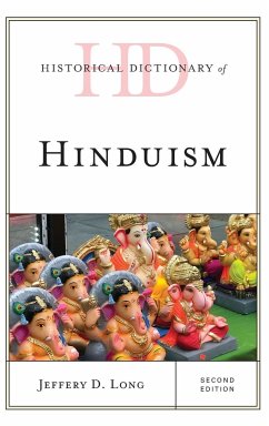 Historical Dictionary of Hinduism - Long, Jeffery D.