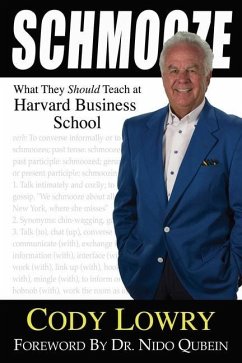 Schmooze: What They Should Teach at Harvard Business School - Lowry, Cody