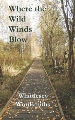 Where the Wild Winds Blow - Wordsmiths, Whittlesey