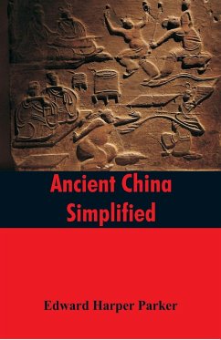 Ancient China Simplified - Harper Parker, Edward