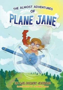 The Almost Adventures of Plane Jane - Jackson, Aja Dorsey