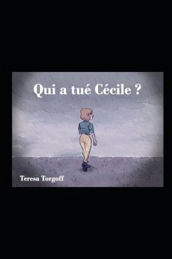 Qui a tué Cécile ? - Torgoff, Teresa