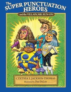 The Super Punctuation Heroes and the Villain Mr. Run-On - Jackson-Thomas, Cynthia Y