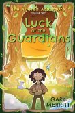 The Altered Adventure: Luck Of The Guardians (Volume Two)