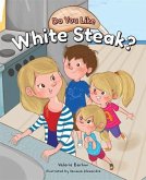 Do You Like White Steak?