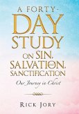 A Forty-Day Study on Sin, Salvation, and Sanctification