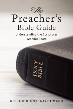 The Preacher's Bible Guide - Madu, John Onyekachi