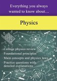 Everything You Always Wanted to Know About Physics