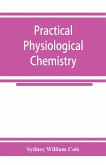 Practical physiological chemistry