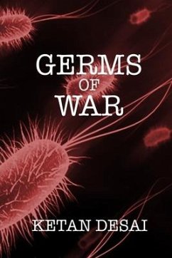 Germs of War - Desai, Ketan