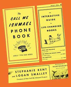 The Call Me Ishmael Phone Book: An Interactive Guide to Life-Changing Books - Smalley, Logan; Kent, Stephanie