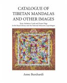 Catalogue of Tibetan Mandalas and Other Images: Texts, Initiation Cards and Prayer Flags in the Royal Library and National Museum, Copenhagen
