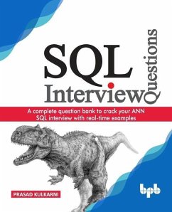 SQL Interview Questions: A complete question bank to crack your ANN SQL interview with real-time examples - Kulkarni, Prasad