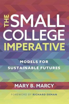 The Small College Imperative - Marcy, Mary B