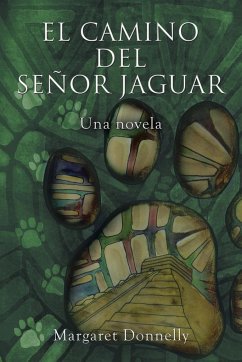 El Camino Del Señor Jaguar - Donnelly, Margaret