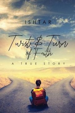 Twist & Turn of Faith: A True Story - Ishtar
