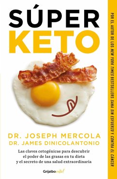 Súper Keto / Superfuel: Ketogenic Keys to Unlock the Secrets of Good Fats, Bad Fats, and Great Health - Mercola, Joseph