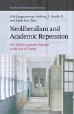 Neoliberalism and Academic Repression: The Fall of Academic Freedom in the Era of Trump