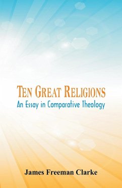 Ten Great Religions - Freeman Clarke, James