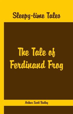 Sleepy Time Tales - The Tale of Ferdinand Frog - Scott Bailey, Arthur