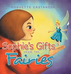 Sophie's Gifts from the Fairies - Castaneda, Huguette