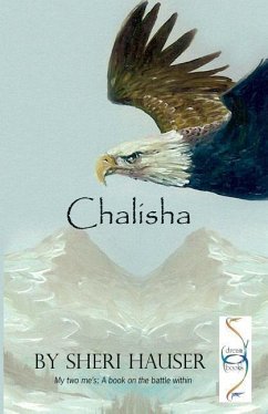 Chalisha: My Two Mes: A book on the battle within - Peck, Karna R.; Hauser, Sheri S.