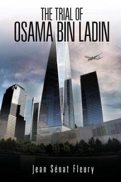 The Trial Of Osama Bin Ladden - Fleury, Jean Senat