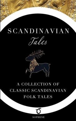 Scandinavian Tales: A Collection of Classic Scandinavian Folk Tales - Stroebe, Clara