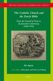 The Catholic Church and the Dutch Bible: From the Council of Trent to the Jansenist Controversy (1564-1733)