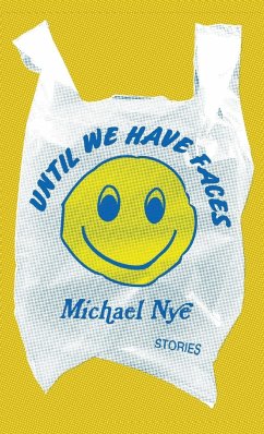 Until We Have Faces - Nye, Michael