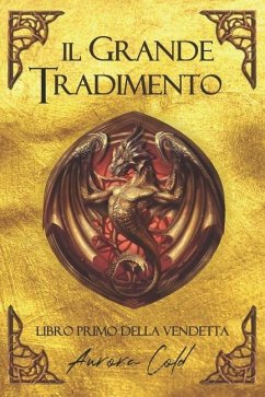 Il Grande Tradimento: Libro primo della Vendetta - Cold, Aurora