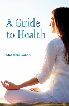 A Guide to Health - Gandhi, Mahatma