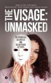 The Visage: Unmasked: Six strangers, Six battles and Six different victories
