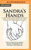 Sandra's Hands: A Reflective Journey from the Vietnam War to the Siege of Wounded Knee