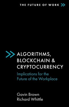 Algorithms, Blockchain & Cryptocurrency - Brown, Gavin (Manchester Metropolitan University, UK); Whittle, Richard (Manchester Metropolitan University, UK)