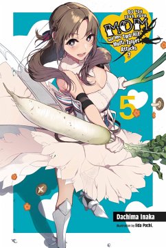 Do You Love Your Mom and Her Two-Hit Multi-Target Attacks?, Vol. 5 (light novel) - Inaka, Dachima