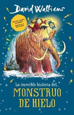 La Increíble Historia... del Monstruo de Hielo - Walliams, David