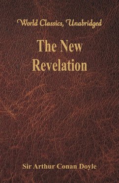 The New Revelation (World Classics, Unabridged) - Arthur Conan Doyle
