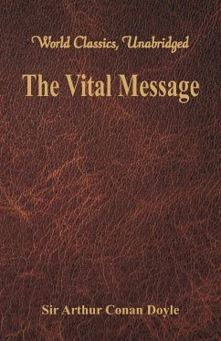 The Vital Message (World Classics, Unabridged) - Arthur Conan Doyle