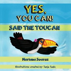 Yes, You Can! Said the Toucan - Suarez, Mariana