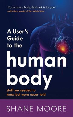 A User's Guide to the Human Body - Moore, Shane