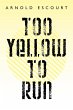 Too Yellow to Run - Bild 1