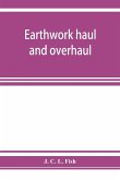 Earthwork haul and overhaul, including economic distribution