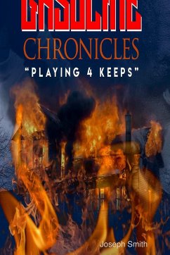 Gasoline Chronicles(Playing for Keeps) - Smith, Joseph