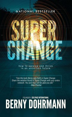 Super Change: How to Survive and Thrive in an Uncertain Future - Dohrmann, Berny