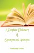 A Complete Dictionary of Synonyms and... - Bild 1