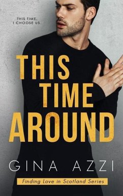 This Time Around: A Second Chance Romance - Azzi, Gina