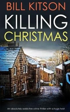 KILLING CHRISTMAS an absolutely addictive crime thriller with a huge twist - Kitson, Bill