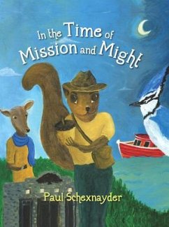 In the Time of Mission and Might - Schexnayder, Paul